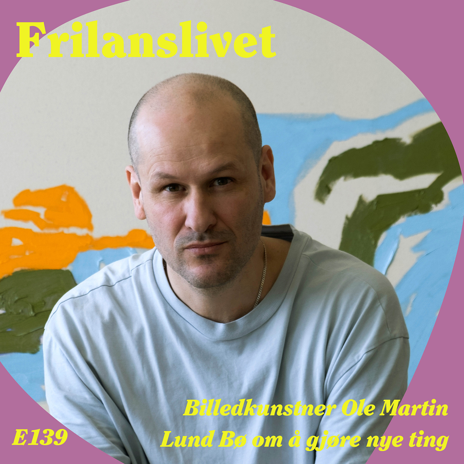 Episodecover Frilanslivet episode 139. Billedkunstner Ole Martin Lund Bø om å gjøre nye ting.